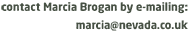 contact Marcia Brogan by e-mailing marcia at nevada dot co dot uk